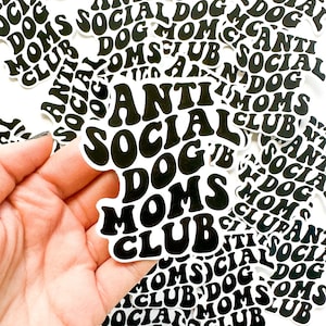 Anti Social Dog Moms Club Waterproof Die-Cut Sticker