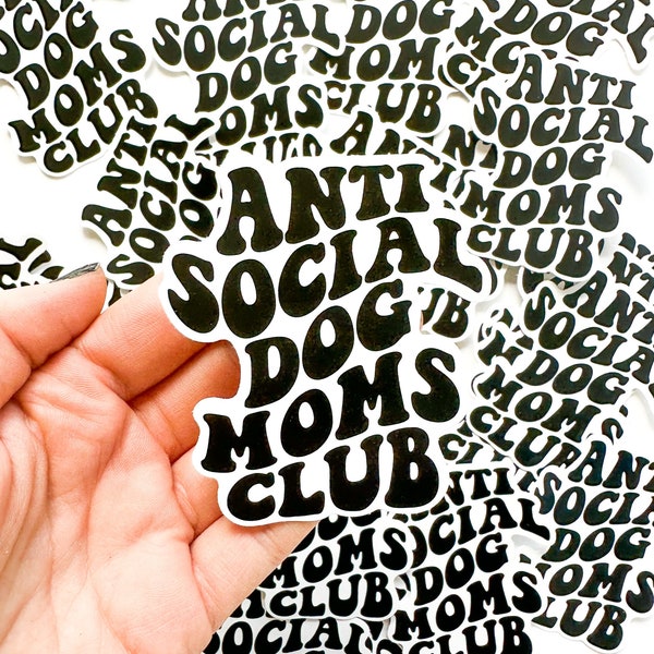 Pegatina troquelada impermeable Anti Social Dog Moms Club