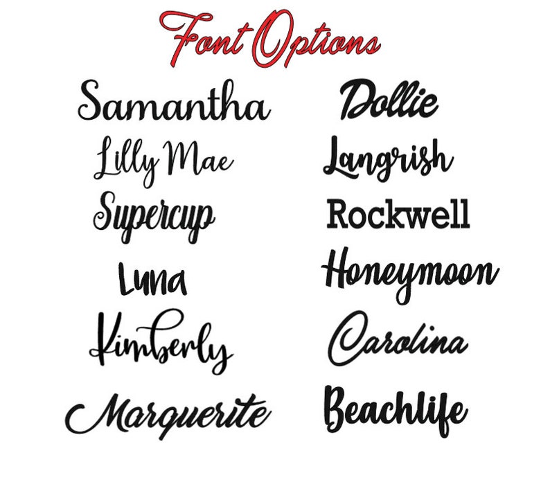 May include: A list of font options for a design project. The fonts are displayed in a cursive style and include names like Samantha, Dollie, Lilly Mae, Supercup, Luna, Kimberly, Marguerite, Langrish, Rockwell, Honeymoon, Carolina, and Beachlife.