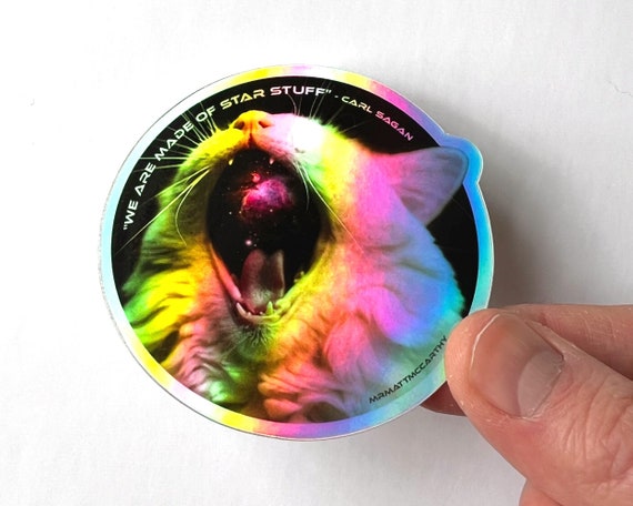 Space Cat Holographic Sticker | Weatherproof Vinyl Sticker | Carl Sagan Quote | Star Stuff | Space Gift | Cat Laptop Decal | Holo Sticker