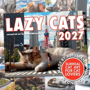 2027 Lazy Cat Wall Calendar: Cat Calendar, Surreal Cat Art, Cat Lady Gift, Unique Cat Decor, Kitty Art, Cat Lover, Cat Wall Art, Cat Person