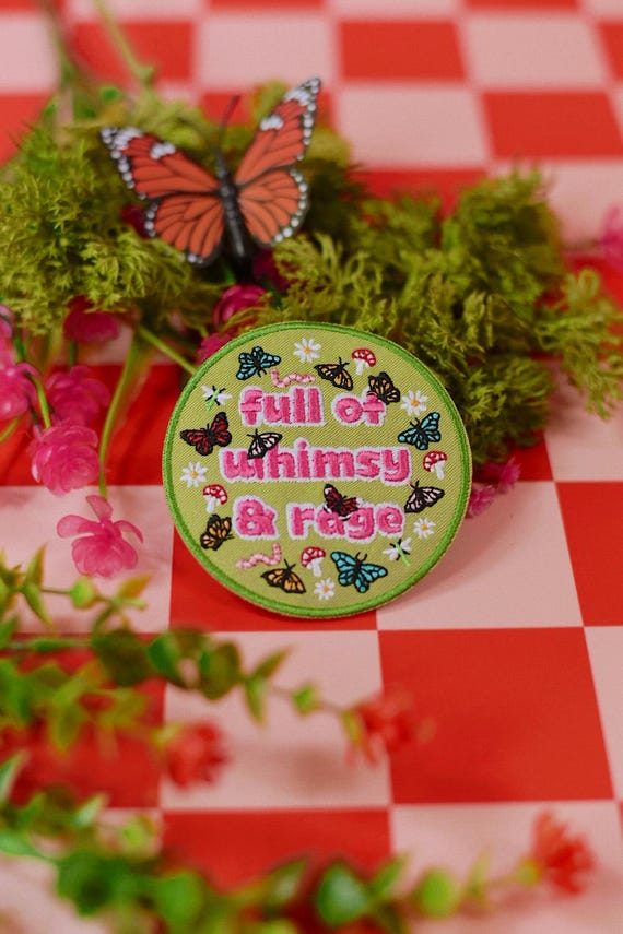 Full of Whimsy & Rage Iron-On Embroidered Patch – Cottagecore Statement Patch