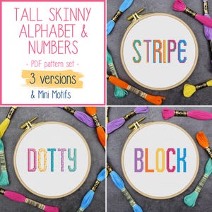 May include: A selection of cross-stitch patterns showcasing the words "STRIPE", "DOTTY", and "BLOCK" in vibrant, tall, and slender lettering. The designs are presented within wooden embroidery hoops, accompanied by colourful embroidery floss. The image also includes text that reads "TALL SKINNY ALPHABET & NUMBERS - PDF pattern set - 3 versions & Mini Motifs."