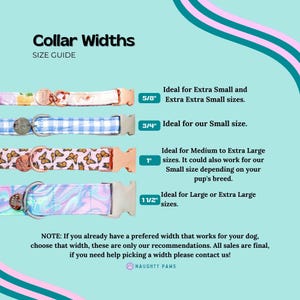 May include: A guide to collar widths for dogs, with four different collar widths shown: 5/8 inch, 3/4 inch, 1 inch, and 1 1/2 inches. Each collar width is paired with a description of the ideal dog size for that width. The text also includes a note that these are just recommendations and that buyers should choose the width that works best for their dog.