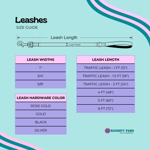 May include: A chart showing leash sizes and colors for dogs. The chart includes leash widths of 1 inch, 3/4 inch, and 5/8 inch. Leash hardware colors include rose gold, gold, black, and silver. Leash lengths include 1 foot, 1.5 feet, 2 feet, 4 feet, 5 feet, and 6 feet.