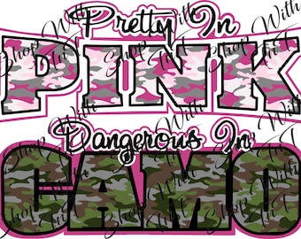 Pretty In Pink Dangerous In Camo | Digitale PNG "Nur Datei" Sofort Download | Sublimation