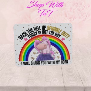 Mouse Pad - Back The Hell up Sprinkle Butt Or I Will Shank You With My Horn | Thick Mouse Pad