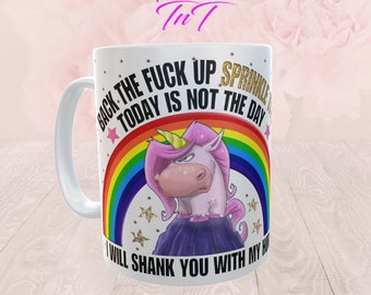 Back The F*ck Up Sprinkle T*ts | I will Shank You | Unicorn Rainbow, 15 oz  Mug