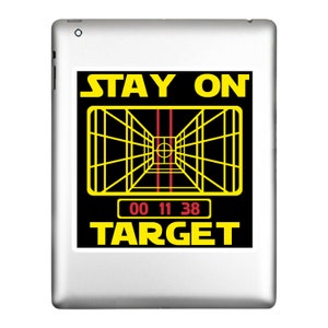 Stay On Target Sticker - Funny X-Wing Targeting System Decal - Sci-Fi Inspired Humor