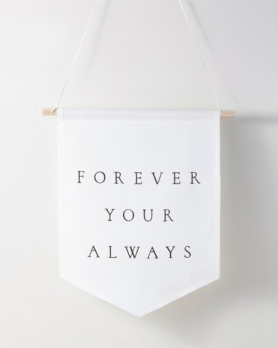 Forever Your Always Linen Banner Wedding Decor Wall Flag Etsy