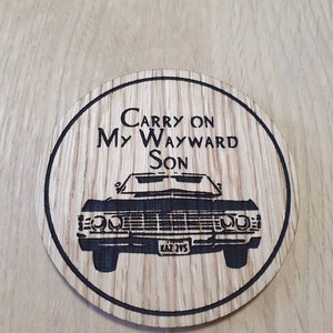 Laser cut wooden coaster. Supernatural carry on my wayward son - Unique Gift lasercut
