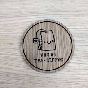 Laser cut wooden coaster. Tea-riffic pun  - Unique Gift lasercut