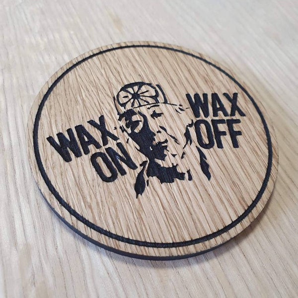 Laser cut wooden coaster. Wax on wax off karate teacher sensei - Unique Gift lasercut