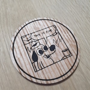 Laser cut wooden coaster. Meme Dog This Is Fine - Unique Gift lasercut