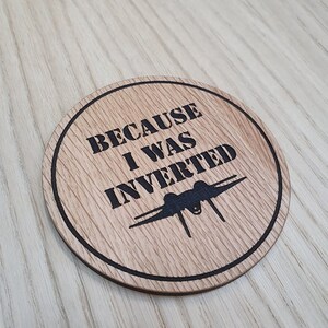Laser cut wooden coaster. Inverted movie quote - Unique Gift lasercut