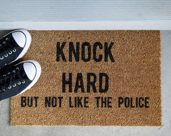 Knock Hard but not like the Police Welcome door mat