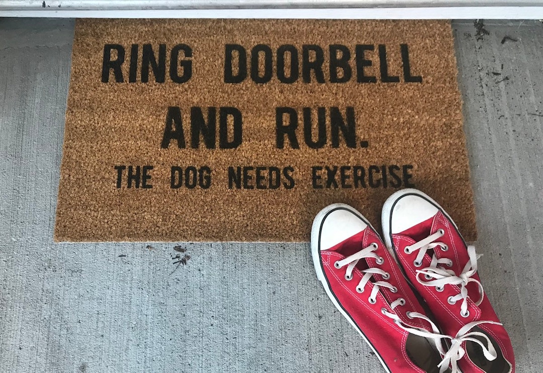 Ring Doorbell and Run... the Dog Needs Exercise Door Mat Etsy