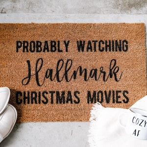 Probably Watching Hallmark Christmas Movies Welcome Door Mat