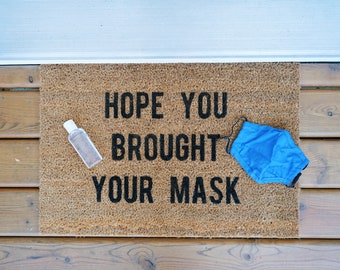 Hope You Brought Your Mask Welcome Door Mat