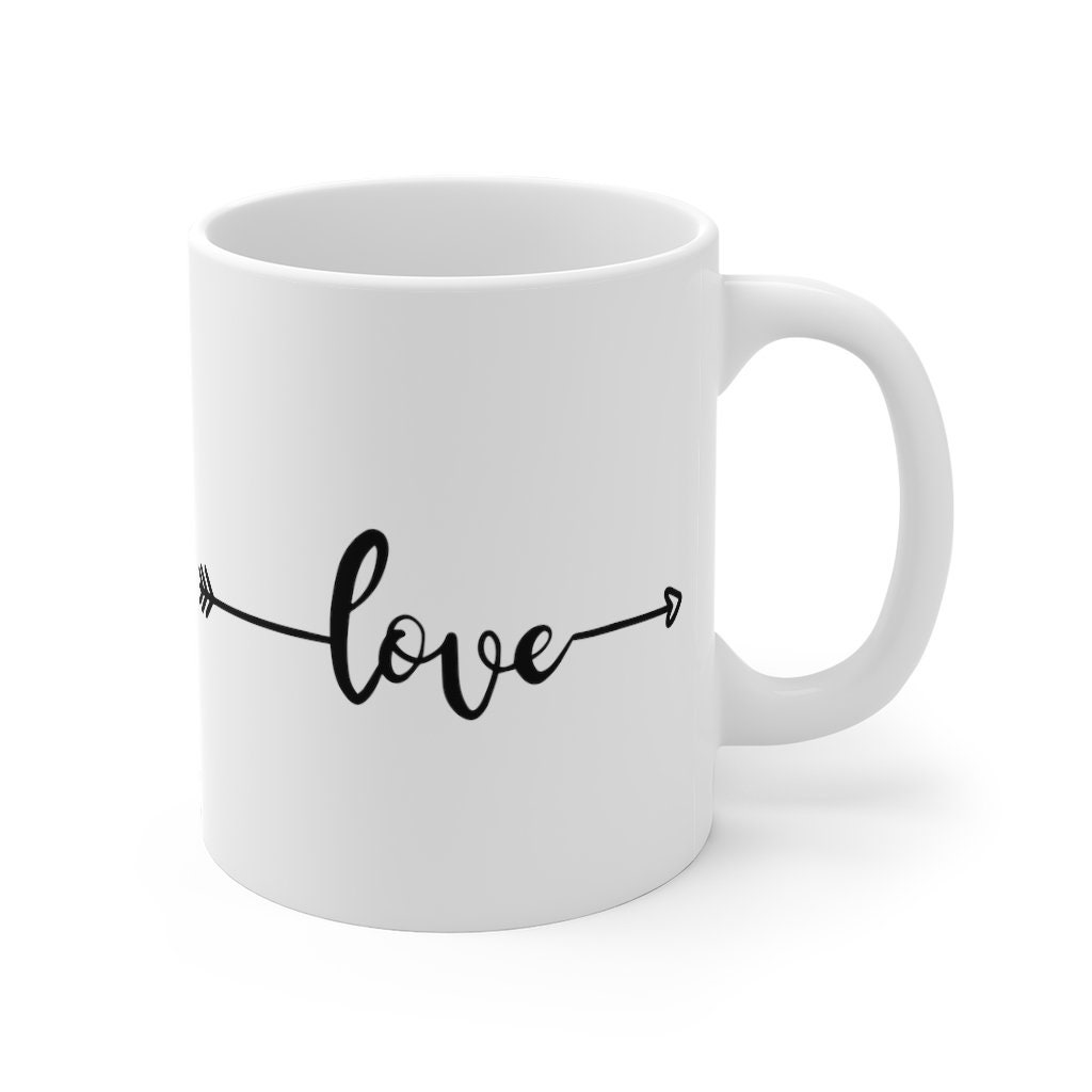Love Coffee Mug 11oz Mug Mugs with Sayings Gifts For Her Etsy