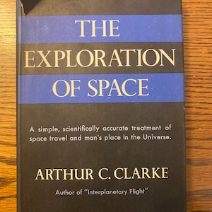 The Exploration Of Space by Arthur C. Clarke - 1951 Hardcover