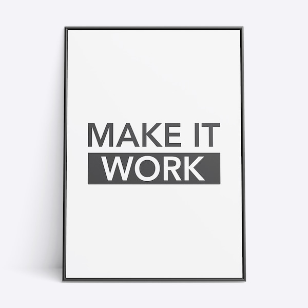 Project Runway - Make It Work - Poster Wall Art Print