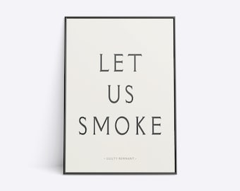 The Leftovers - Let Us Smoke - Poster Wall Art Print