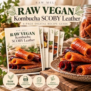 May include: A 6-page digital recipe guide titled RAW VEGAN Kombucha SCOBY Leather. The cover features rolled sheets of reddish-brown leather-like food on a speckled plate. Icons indicate it is raw vegan, a PDF download, and uses simple ingredients.