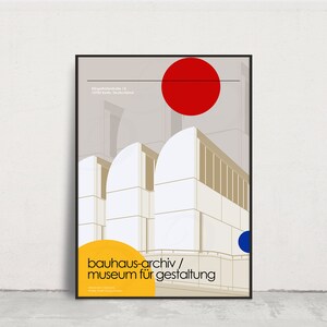 May include: A minimalist poster with a white building with rounded windows and a red circle in the top left corner. The text "bauhaus-archiv/ museum f&uuml;r gestaltung" is in the bottom center of the poster.
