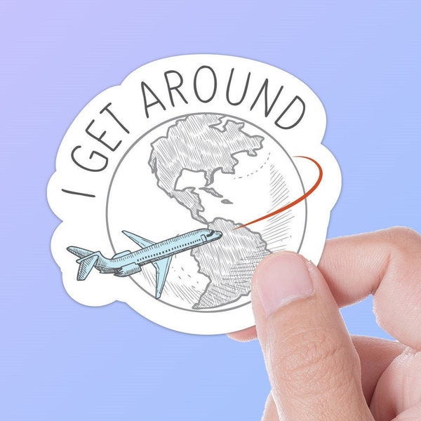 I Get Around Travel Sticker for Hydroflask, Jet Set Airplane Decal for Pilots, Travelers | World Travel, Wanderlust Adventure Bumper Sticker
