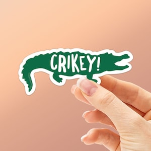 Crikey Sticker, Cute Croc Decal for Hydroflask, Crocodile Dundee Quote, Croc Hunter Funny Australian Sayings, Aussie Quotes, Reptile Gift