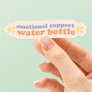 Emotional Support Water Bottle Sticker for Hydroflask - Cute Gym Sticker for Tumblers, Funny Therapy Quote, Drink Water Exercise Vinyl Decal