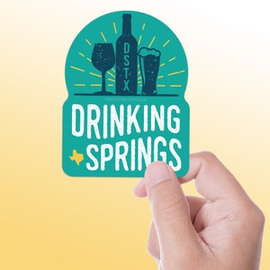 Pegatina de Dripping Springs, Texas, pegatinas de Drinking Springs, calcomanía Austin ATX para Hydroflask, calcomanía DSTX para vaso de cerveza y vino