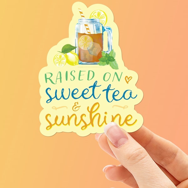 Raised on Sweet Tea and Sunshine Sticker, Cute Southern Stickers for Hydroflask, Country Girl Decals for Tumblers, Girly Quote Laptop Decal