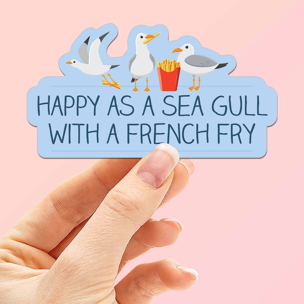 Happy as a Sea Gull with a French Fry Sticker - Funny Beach Quote Decal - Cute Bird Sticker for Hydroflask - Jersey Shore Boardwalk Gift