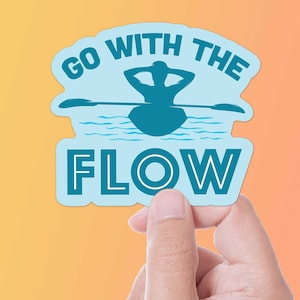 Go with the Flow Kayak Sticker - Paddle Rivers, Lakes, and Oceans Sticker for Hydroflask - Funny Kayaking Stickers for Car