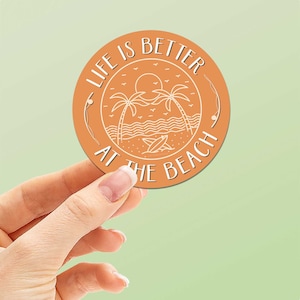 Life is Better at the Beach Sticker, Tropical Relaxation Decal, Cute Beach Bum Quote Sticker for Hydroflask, Palm Trees and Sunshine Sticker