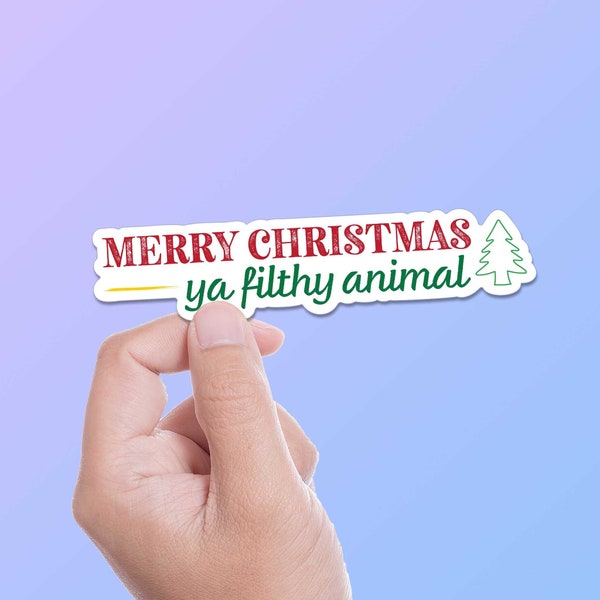 Merry Christmas Ya Filthy Animal Holiday Movie Quote Sticker, Christmas Movie Laptop Decal, Holiday Cheer Funny Xmas Saying Vinyl Sticker