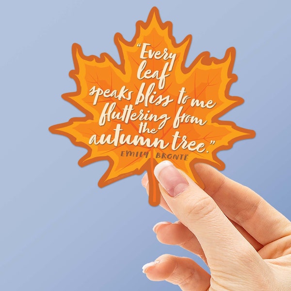 Emily Bronte Fall Quote Sticker for Hydroflask - Autumn Quotes Leaf Stickers for Laptop - Cute Fall Saying Tumbler Decal