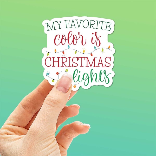 My Favorite Color is Christmas Lights Sticker, Xmas Lights Quote Laptop Decal, Holiday Cheer Sticker, Cute Xmas Decorations Vinyl Sticker