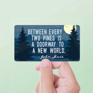 John Muir Quote Sticker, Pine Tree Blue Mountain Forest Vinyl Decal for Hydroflask, Laptop, RV, PNW Outdoors & Nature Sticker, Camping Decal