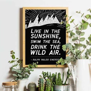 Emerson Printable Poetry Wall Art - Żyj w słońcu, pływaj w morzu, pij dzikie powietrze | Czarno-biały wydruk na zewnątrz | 5 rozmiarów do pobrania