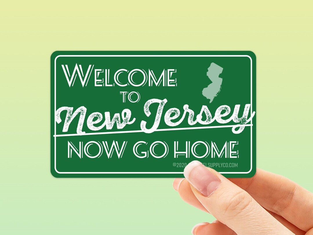 to New Jersey Now Go Home Sticker NJ Turnpike Sticker for