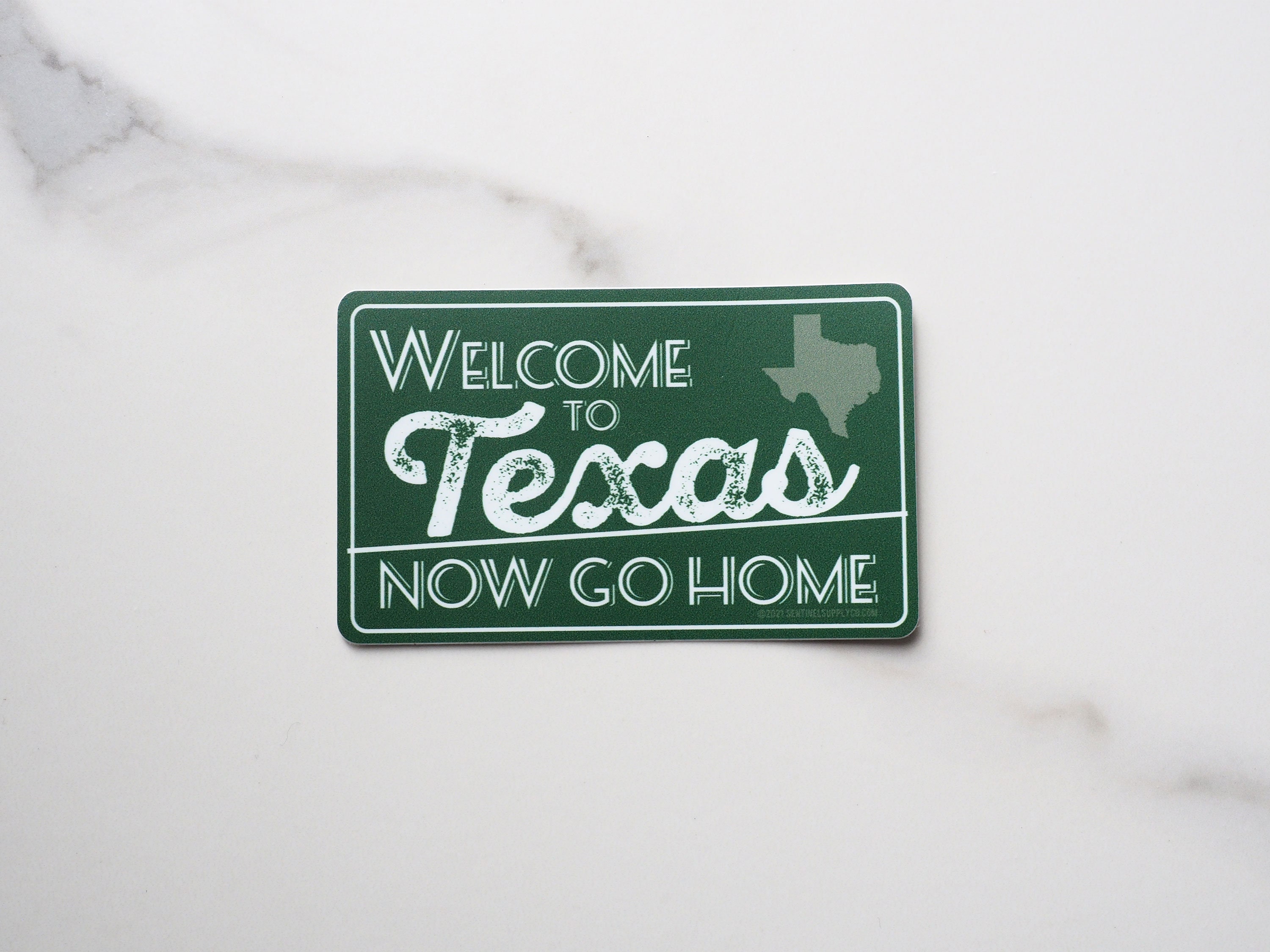 Welcome to Texas Now Go Home Texas Sticker Texas Road Sign | Etsy