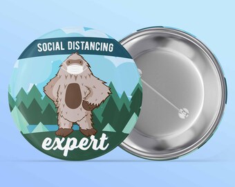 Social Distancing Bigfoot Button Pin - Round Sasquatch Pin 2.25&quot; - Cute Cryptid Pin with Funny Quote | Cute Backpack Pinback Button