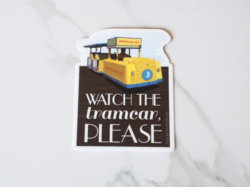 Watch the Tramcar Please Wildwood Sticker