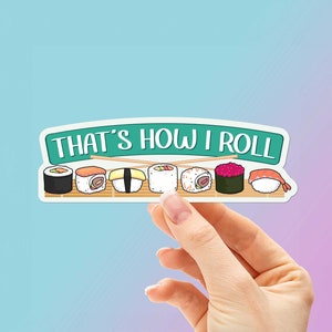 That's How I Roll Sushi Sticker for Hydroflask, Cute Japanese Food Decals for Drink Tumblers, Kawaii Laptop Decals, Funny Foodie Gifts