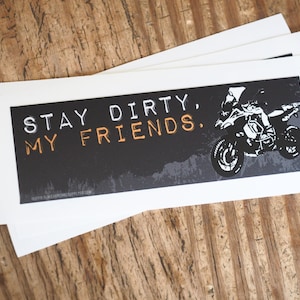 Stay Dirty My Friends BMW R 1250 Motorcycle Sticker - Vinyl Decal for ADV Riders, Adventure Bike Owners, Off Road Motorcycle Riders