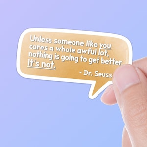 Dr. Seuss The Lorax Aufkleber für Hydroflask - Es sei denn, jemand wie Sie interessiert sich für Laptop Aufkleber für Laptop - süßes Geschenk für Kinder