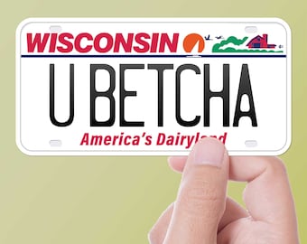 You Betcha Wisconsin Bumper Sticker - Midwest Saying Decals